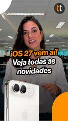 iOS 27: veja todas as novidades sobre o sistema novo da Apple