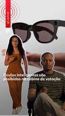 Óculos inteligentes são proibidos na cabine de votação
